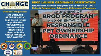 launch of Ordinance No.1-2022, known to many as “The Barangay Responsible Owners of Dogs (BROD) Ordinance.” 