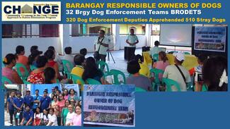 These public forums includes, among others, the creation of the Barangay Responsible Owners of Dogs Enforcement Team (BRODET) Basic Dog Apprehension Training (1.5 hours) that will create a minimum of 440 deputized dog enforcement officers to enforce the new and enhanced ordinance. 