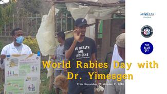 World Rabies Day with Dr. Yimesgen 