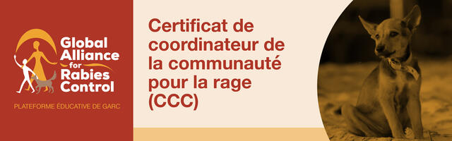 Certificat de Coordinateur de la Communauté pour la Rage (CCC)